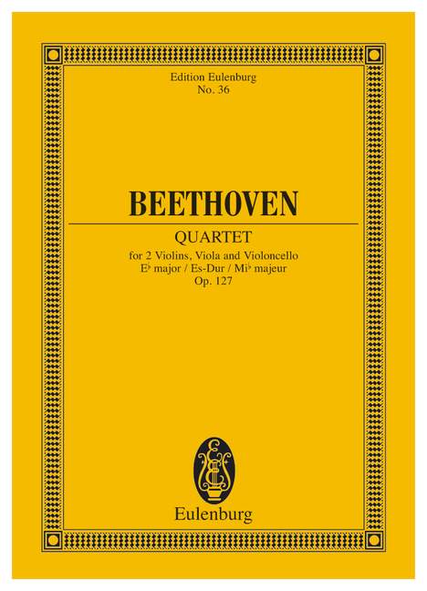 Beethoven: Strinq Quartet Eb major Opus 127 (Study Score) published by Eulenburg